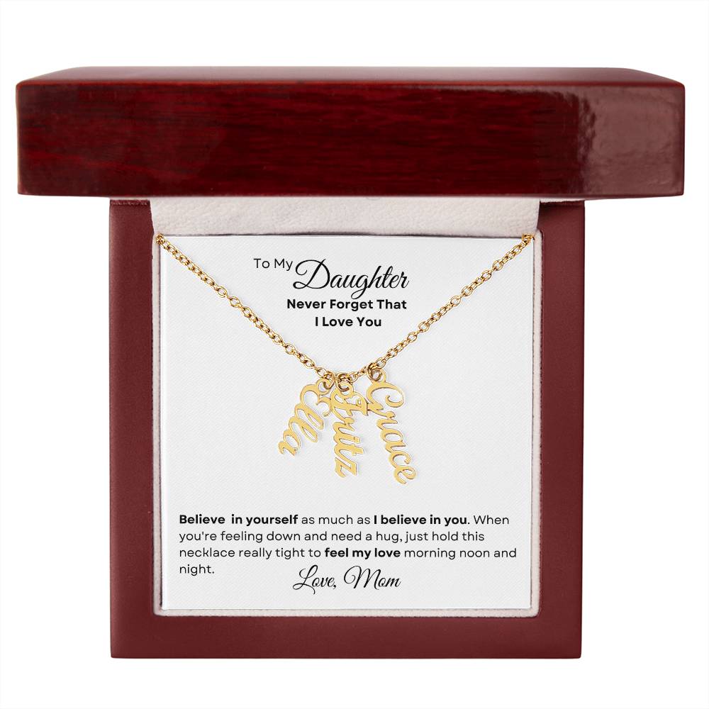 To My Daughter - Personalized Multi Vertical-Style Name Necklace