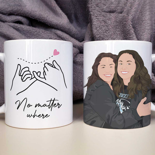 Custom "No Matter Where" Friends Coffee Mug Personalized with Your Hand-Drawn Portrait