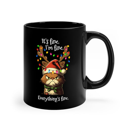 Funny Christmas Cat It's Fine, I'm Fine, Everything's Fine 11oz Ceramic Black Mug