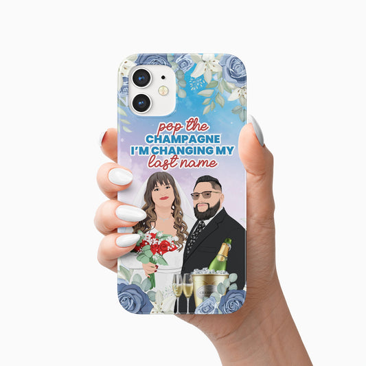 Custom "Pop the Champagne I'm Changing My Last Name" Phone Case Personalized with Your Hand-Drawn Portrait