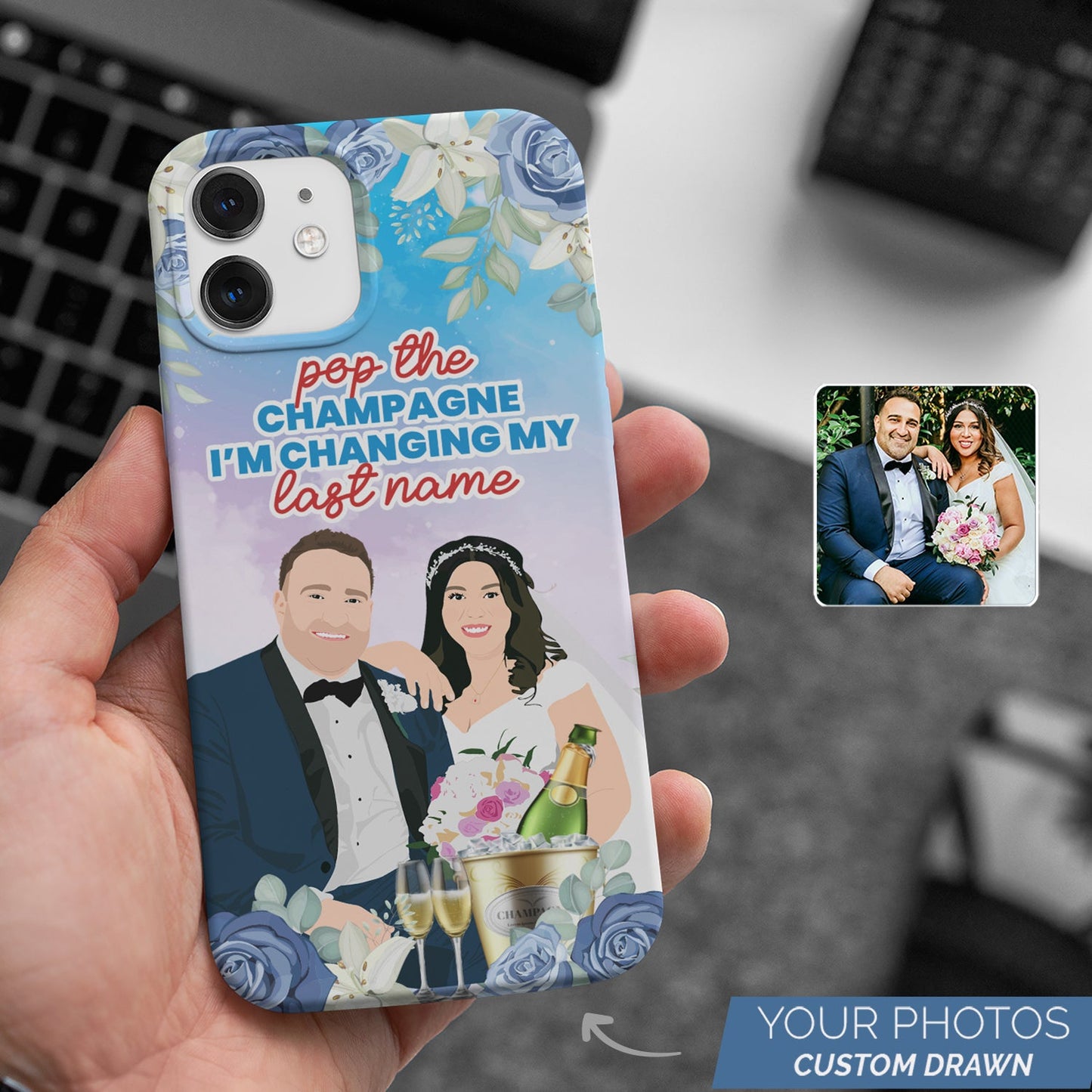 Custom "Pop the Champagne I'm Changing My Last Name" Phone Case Personalized with Your Hand-Drawn Portrait