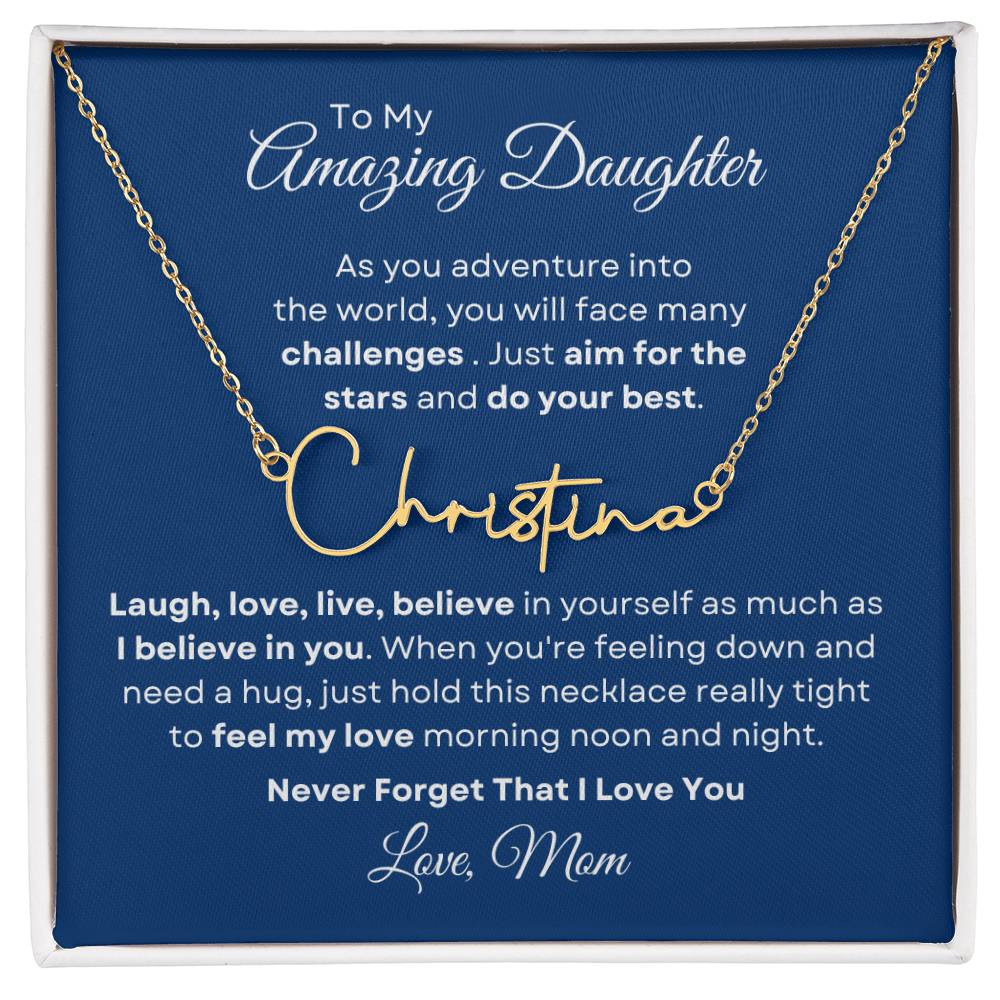 To My Amazing Daughter - Never Forget Signature-Style Name Necklace