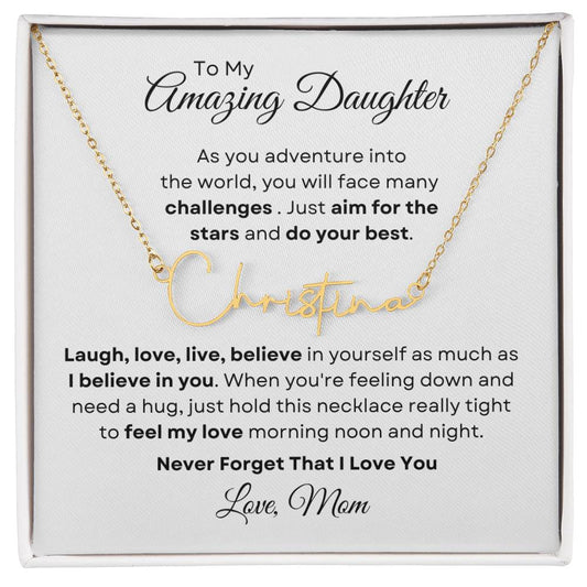 To My Amazing Daughter - Personalized Signature-Style Name Necklace