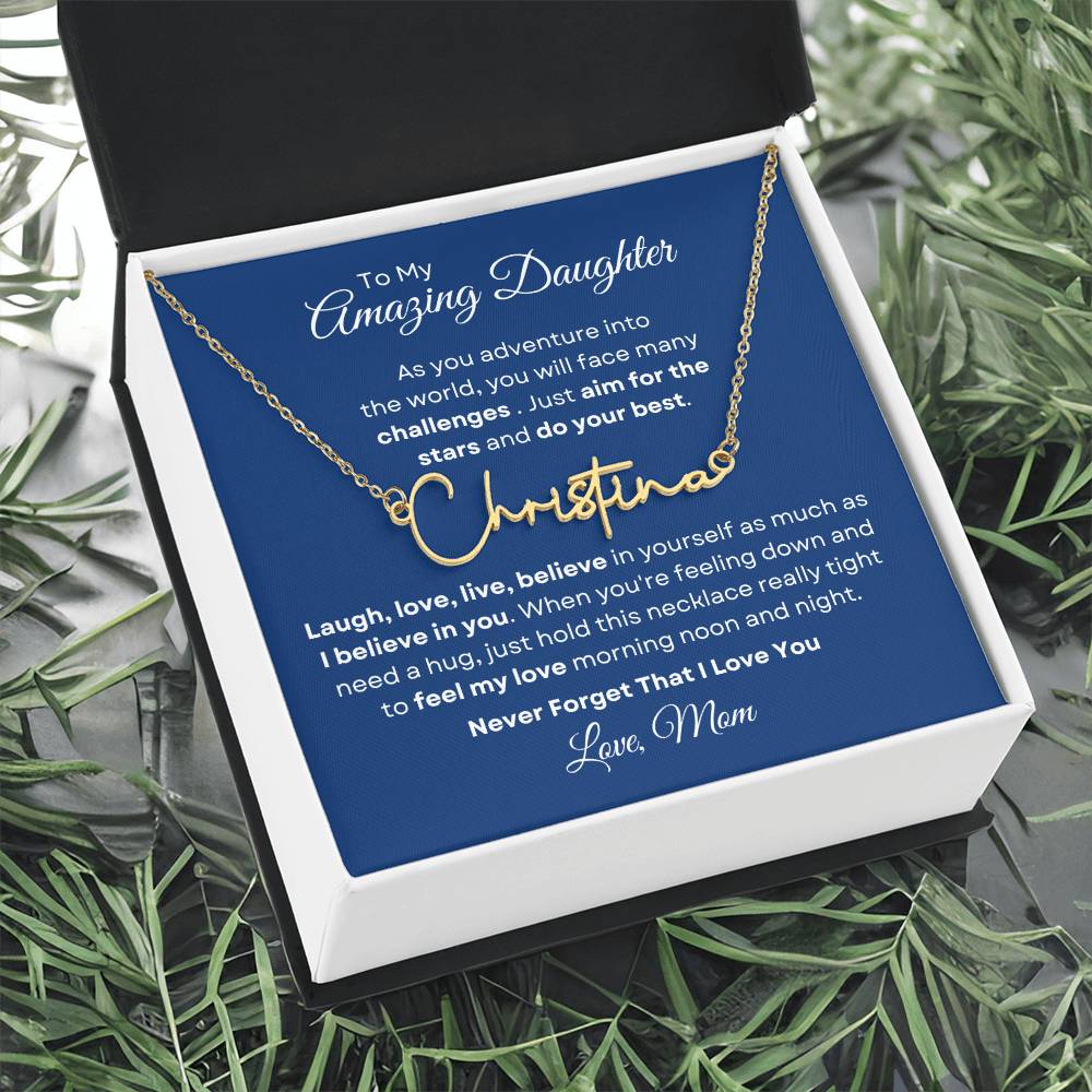 To My Amazing Daughter - Never Forget Signature-Style Name Necklace