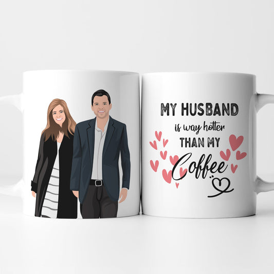 Custom My Husband is Hotter than My Coffee Personalized Hand-drawn Portrait Mug